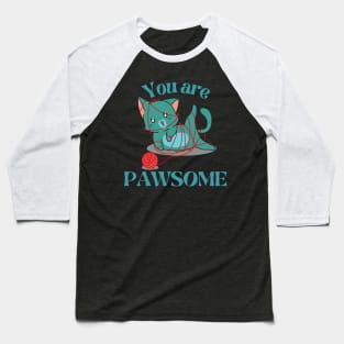 You are pawsome! Baseball T-Shirt